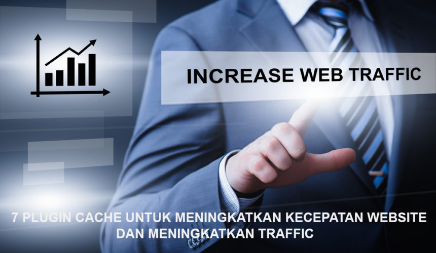 7 WordPress Plugin untuk meningkatkan kecepatan dan traffic website