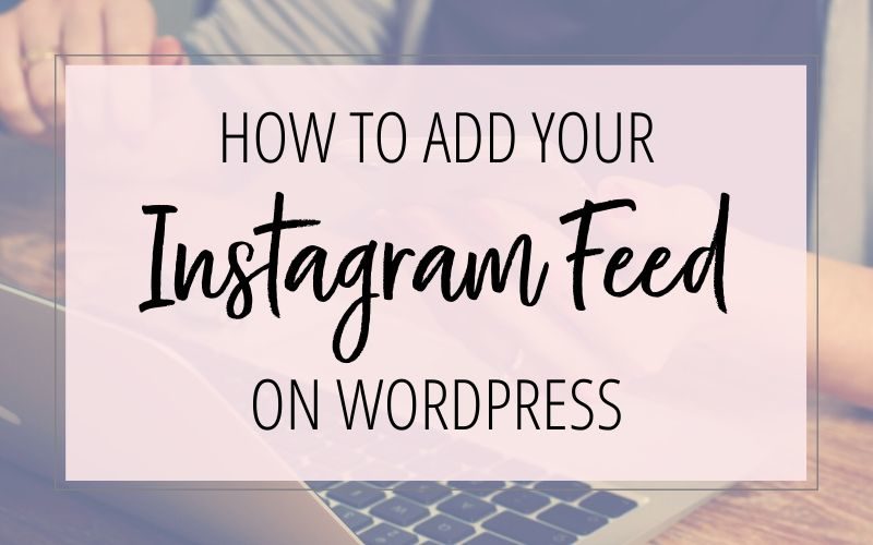 Cara menambahkan instagram feed di wordpress website